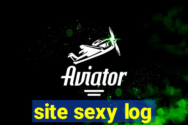 site sexy log